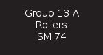 Group 13-A Rollers - SM 74