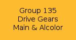 Group 135 Drive Gears Main & Alcolor