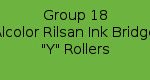 Group 18 - Alcolor Rilsan Ink Bridge "Y" Rollers