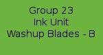 Group 23 - Ink Unit Washup Blades - B