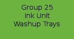 Group 25 - Ink Unit Washup Trays