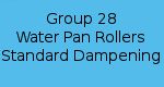 Group 28 - Water Pan Rollers Standard Dampening