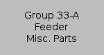 Group 33-A Feeder Misc. Parts