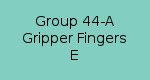 Group 44-A Gripper Fingers E