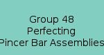 Group 48 Perfecting Pincer Bar Assemblies