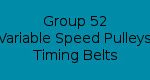 Group 52 Variable Speed Pulleys Timing Belts