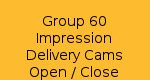 Group 60 Impression Delivery Cams Open/Close