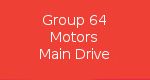 Group 64 Motors Main Drive