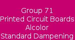 Group 71 Printed Circuit Boards Alcolor Standard Dampening
