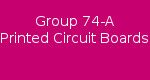 Group 74-A Printed Circuit Boards