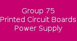 Group 75 Printed Circuit Board Power Supply