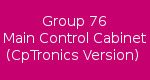 Group 76 Main Control Cabinet (CpTronics Version)