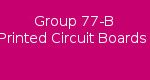 Group 77-B Printed Circuit Boards