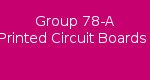 Group 78-A Printed Circuit Boards